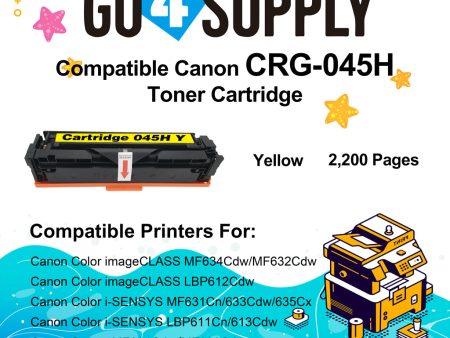 Compatible (High-Yield Page) CANON Yellow CRG-045H CRG045H Toner Cartridge Used for Canon Color imageCLASS MF634Cdw LBP612Cdw MF632Cdw; i-SENSYS MF631Cn 633Cdw 635Cx LBP611Cn 613Cdw Cheap