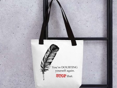 Stop Doubting Yourself Tote Bag Discount